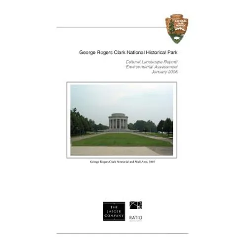 George Rogers Clark National Historical Park Vincennes, Indiana
