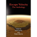 Escape Velocity: The Anthology