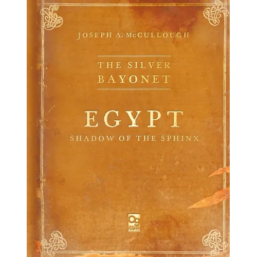 The Silver Bayonet: Egypt: Shadow of the Sphinx