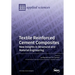 Textile Reinforced Cement Composites: New Insights in Structural and Material Engineering