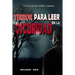 Terror Para Leer En La Oscuridad: Historias de Terror, Thriller y Suspense