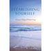 Establishing Yourself: A Journey to Healing and Authentic Living