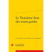 Le Troisieme Sexe Des Avant-Gardes