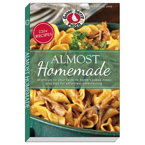 Almost Homemade: Shortcuts to Your Favorite Home-Cooked Meals Plus Tips for Effortless Entertaining