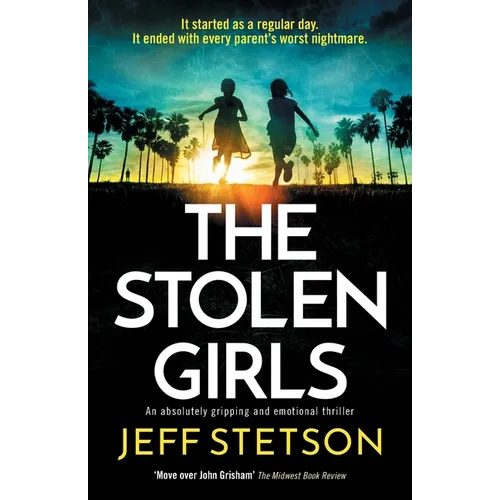 The Stolen Girls: An absolutely gripping and emotional thriller