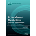 Echinoderms Metabolites: Structure, Functions and Biomedical Perspectives: Structure, Functions and Biomedical Perspectives