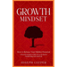 Growth Mindset: How to Release Your Hidden Potential (A Powerful Analysis to Help You on the Road to Transforming Your Social Life)