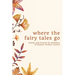 where the fairy tales go: Poems and Stories by members of Hunter Writers Centre