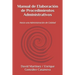 Manual de Elaboración de Procedimientos Administrativos: Hacia una Administración de Calidad