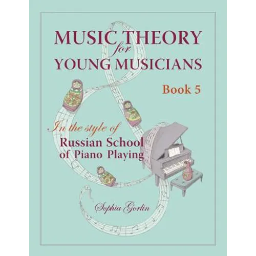 Music Theory for Young Musicians in the Style of Russian School of Piano Playing