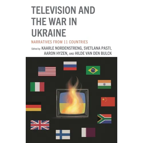Television and the War in Ukraine: Narratives from 11 Countries