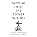 Tapping into the Power Within: Your Journey to Empowered Success