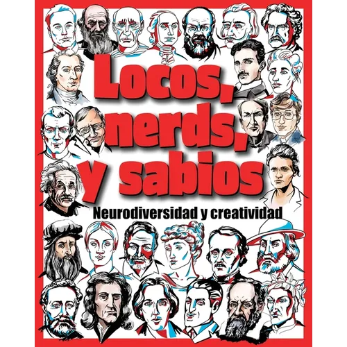 Locos, nerds y sabios: Neurodiversidad y creatividad
