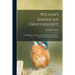 Wilson's American Ornithology [microform]: With Additions Including the Birds Described by Audubon, Bonaparte, Nuttall, & Richardson