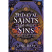 Medieval Saints and Their Sins: A New History of the Middle Ages Through Saints and Their Stories