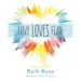 Love Loves Fear