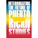 Interrogating the Future of Puerto Rican Studies
