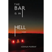 The Bar Is in Hell