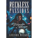 Reckless Passions & Dangerous Alliances: A Dark Biker Workplace Sapphic Romance