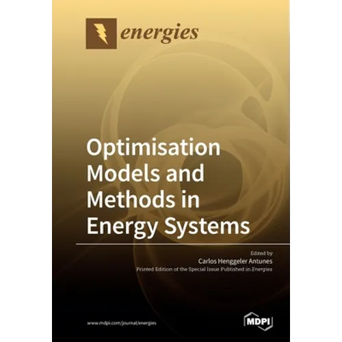 Optimisation Models and Methods in Energy Systems