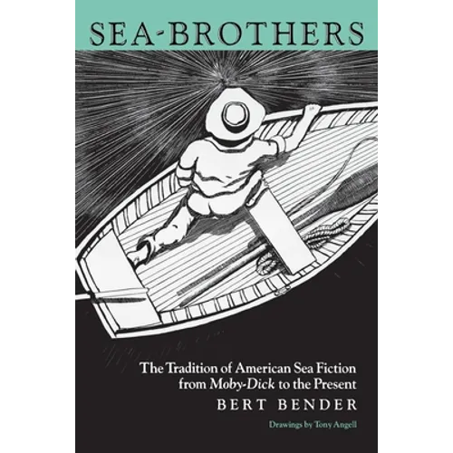 Sea-Brothers: The Tradition of American Sea Fiction from Moby-Dick to the Present