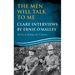 The Men Will Talk to Me: Clare Interviews by Ernie O'Malley