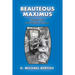 Beauteous Maximus: Volume One, The Climate of Truth