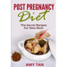 Post Pregnancy Diet: : The Secret Recipes For New Mom