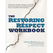 The Restoring Respect Workbook