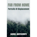 Far From Home: Portraits of Displacement