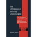 The Upperworld and the Underworld: Case Studies of Racketeering and Business Infiltrations in the United States