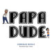 Papa Dude