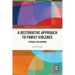 A Restorative Approach to Family Violence: Feminist Kin-Making