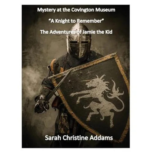 Mystery at the Covington Museum: A Knight to Remember