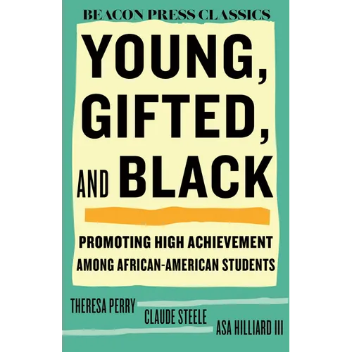 Young, Gifted, and Black: Promoting High Achievement Among African-American Students