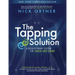 The Tapping Solution: A Revolutionary System for Stress-Free Living