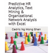 Predictive HR Analytics, Text Mining & Organizational Network Analysis with Excel