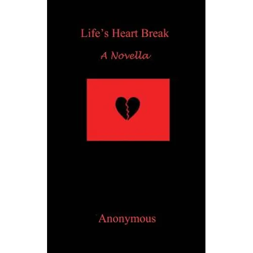 Life's Heart Break: A Novella