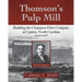 Thomson's Pulp Mill: Building the Champion Fibre Company at Canton, North Carolina: 1905 to 1908