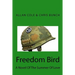 Freedom Bird: A Novel Of The Summer Of Love