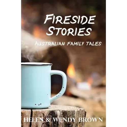 Fireside Stories: Australian Family Tales
