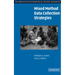 Mixed Method Data Collection Strategies