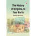 The History Of Virginia, In Four Parts