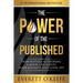 The Power of the Published: How Rapidly Authoring a Book Can Ignite Your Business and Your Life