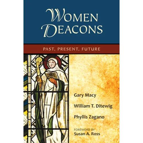 Women Deacons: Past, Present, Future