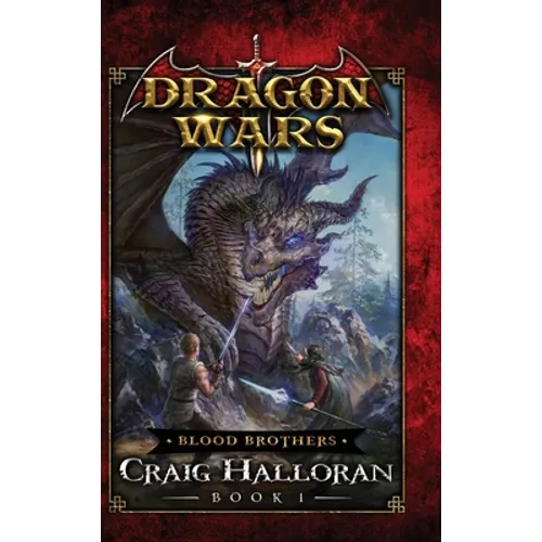 Blood Brothers: Dragons Wars - Book 1