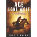 Ace Lone Wolf and the Hidden Fortress