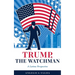 Trump, The Watchman: A Latina Perspective