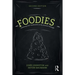 Foodies: Democracy and Distinction in the Gourmet Foodscape