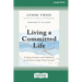 Living a Committed Life: Finding Freedom and Fulfillment in a Purpose Larger Than Yourself [Large Print 16 Pt Edition]